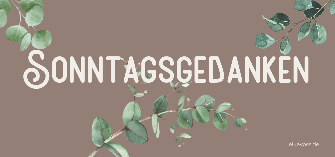 Sonntagsgedanken-elkevoss.de